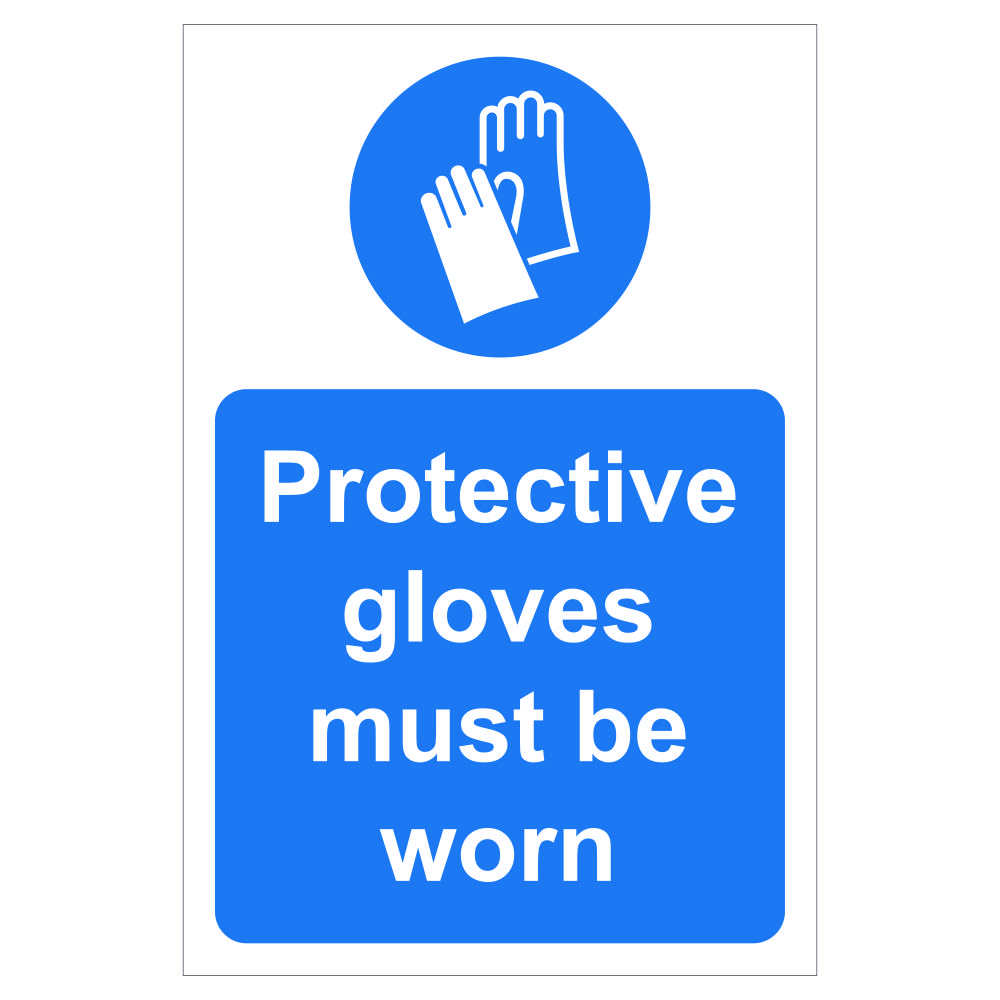 Protective Gloves Must Be Worn Signs