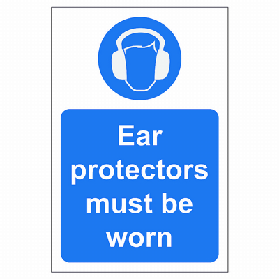 Ear Protectors Must Be Worn Safety Sign